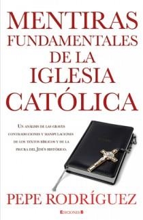 MENTIRAS FUNDAMENTALES DE LA IGL | 9788466645669 | RODRIGUEZ