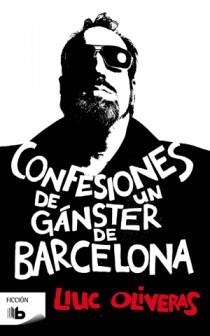 CONFESIONES DE UN GANGSTER DE BA | 9788498726213 | OLIVERAS