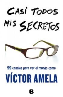 CASI TODOS MIS SECRETOS | 9788466651103 | AMELA