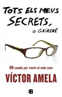 TOTS ELS MEUS SECRETS, O GAIREBE | 9788466651363 | AMELA