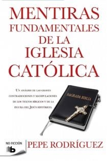 MENTIRAS FUNDAMENTALES DE LA IGL | 9788498726770 | RODRIGUEZ