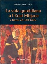 VIDA QUOTIDIANA A L'EDAT MITJANA | 9788431660062 | PENDßS GARCÝA, MARIB