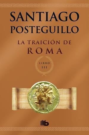 LA TRAICIÓN DE ROMA | 9788498729696 | POSTEGUILLO