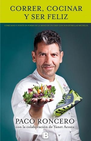 CORRER, COCINAR Y SER FELIZ | 9788466655187 | RONCERO