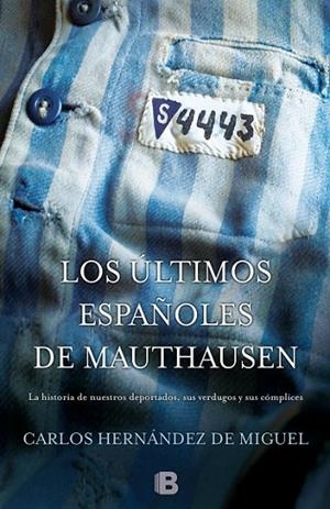 LOS ÚLTIMOS ESPAÑOLES DE MAUTHAUSEN | 9788466655880 | HERNÁNDEZ DE MIGUEL