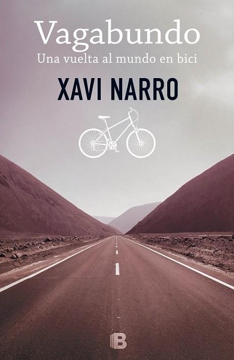 VAGABUMDO: UNA VUELTA AL MUNDO EN BICI | 9788466656238 | NARRO