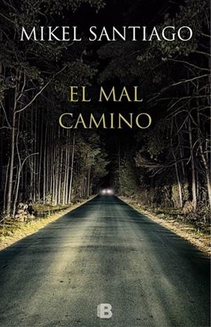 EL MAL CAMINO | 9788466657044 | SANTIAGO