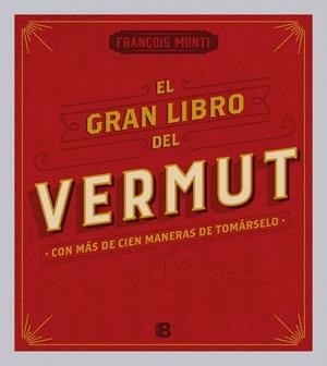 Gran libro del vermut, El | 9788466656962 | MONTI, FRANÇOIS