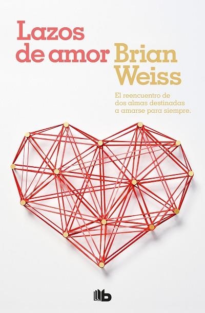 LAZOS DE AMOR | 9788496581081 | WEISS