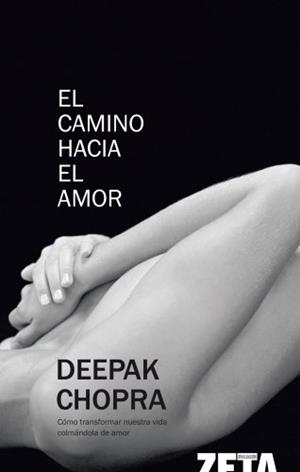 EL CAMINO HACIA EL AMOR | 9788498720549 | CHOPRA