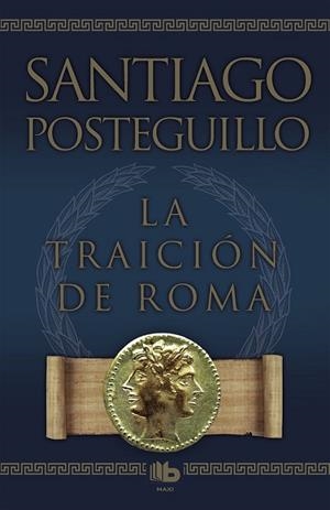 LA TRAICION DE ROMA | 9788498725421 | POSTEGUILLO