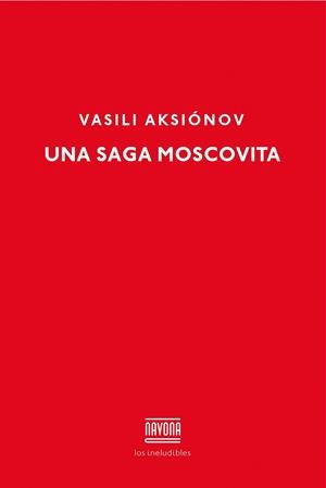 UNA SAGA MOSCOVITA | 9788416259311 | AKSIONOV, VASILI