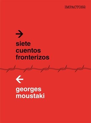 SIETE CUENTOS FRONTERIZOS | 9788416259403 | MOUSTAKI, GEORGES