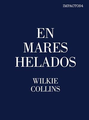 EN MARES HELADOS | 9788416259472 | COLLINS, WILKIE
