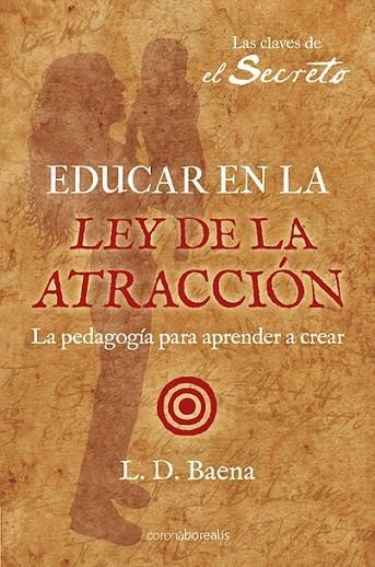 EDUCAR EN LA LEY DE LA ATRACCION | 9788492635481 | BAENA