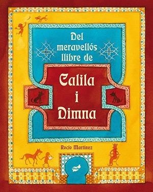DEL MERAVELLÓS LLIBRE DE CALILA I DIMNA | 9788415357759 | MARTÍNEZ