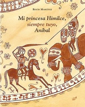 MI PRINCESA HIMILDA, SIEMPRE TUYO, ANÍBAL | 9788415357902 | MARTÍNEZ, ROCÍO
