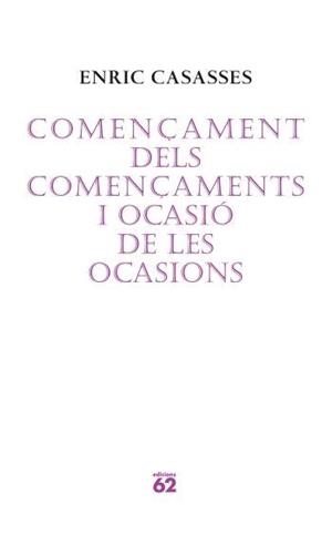 COMENÇAMENT DELS COMENÇAMENTS | 9788429760675 | CASASSES FIGUERES, ENRIC