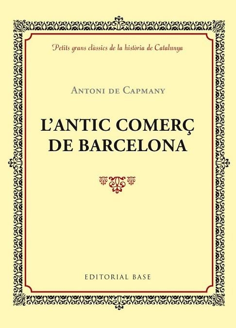 ANTIC COMERÇ DE BARCELONA, L' | 9788416587414 | CAPMANY, ANTONI DE