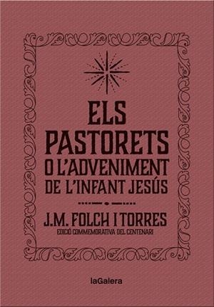 PASTORETS O L'ADVENIMENT DE L'INFANT JESÚS, ELS | 9788424658892 | FOLCH I TORRES, JOSEP MARIA