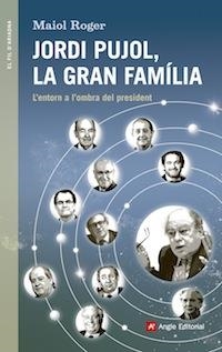 JORDI PUJOL, LA GRAN FAMILIA | 9788416139408 | ROGER