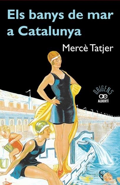 ELS BANYS DE MAR A CATALUNYA | 9788472460942 | TATJER