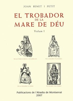 EL TROBADOR DE LA MARE DE DEU VOLUM 1 | 9788472020009 | BENET I PETIT, JOAN