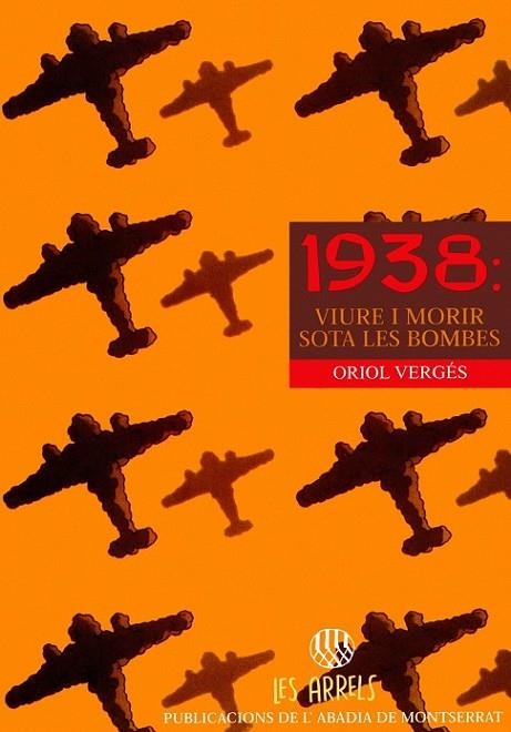 1938: VIURE I MORIR SOTA BOMBES | 9788478269143 | VERGES