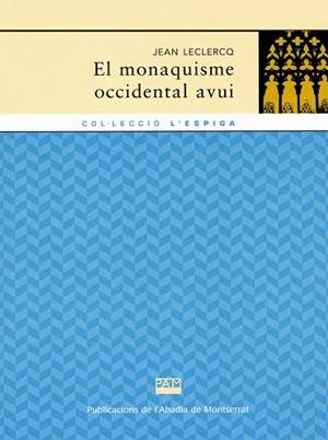 EL MONAQUISME OCCIDENTAL AVUI | 9788478264094 | LECLERCQ