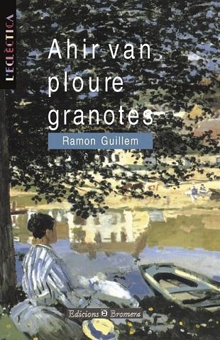 AHIR VAN PLOURE GRANOTES | 9788476602898 | GUILLEM