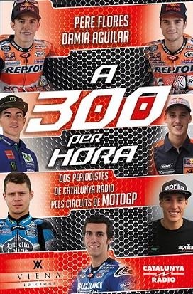 A 300 PER HORA | 9788483309322 | FLORES FLORES, PERE/AGUILAR MORELL, DAMIÀ