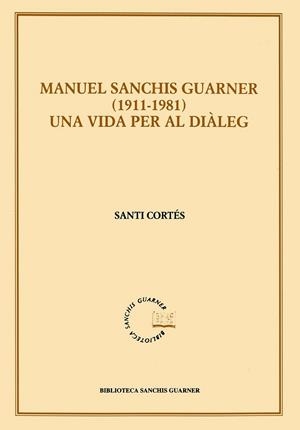 MANUEL SANCHIS GUARNER -1911/198 | 9788484154136 | CORTÚS, SANTI