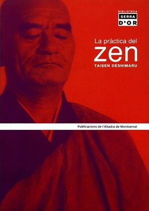 PRACTICA DEL ZEN, LA | 9788484154563 | TAISEN DESHIMARU
