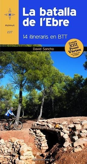 LA BATALLA DE L'EBRE. 14 ITINERARIS EN BTT | 9788490341902 | SANCHO