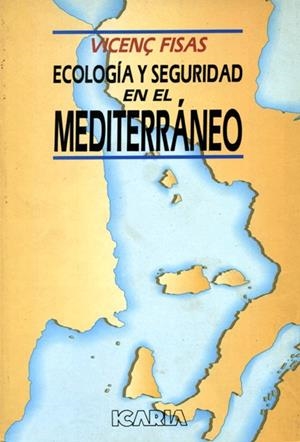 ECOLOGIA Y SEGURIDAD MEDITERRANE | 9788474261981 | FISAS