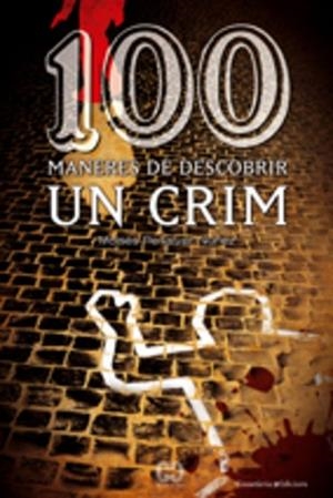 100 MANERES DE DESCOBRIR UN CRIM | 9788497913881 | NUÑEZ