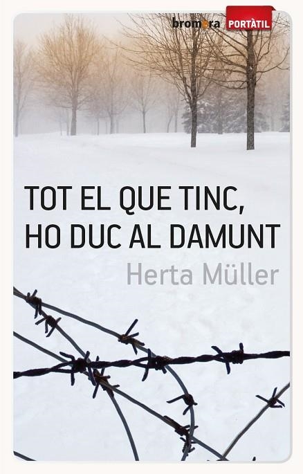 TOT EL QUE TINC HO DUC AL DAMUNT | 9788498248234 | MÜLLER, HERTA