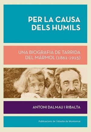 PER LA CAUSA DELS HUMILS | 9788498837407 | DALMAU RIBALTA, ANTONI