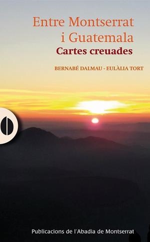ENTRE MONTSERRAT I GUATEMALA | 9788498836639 | DALMAU I RIBALTA, BERNABÉ