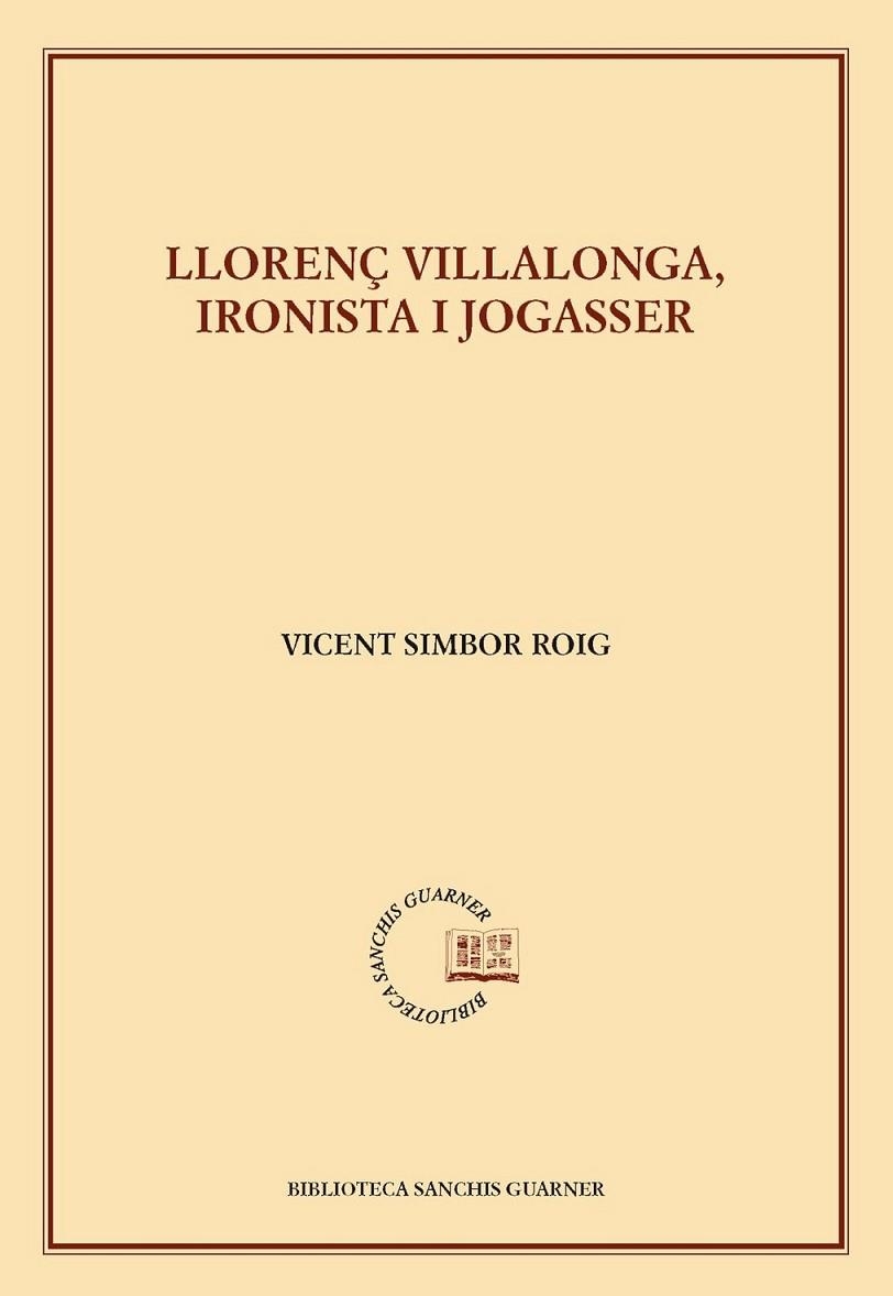 LLORENÇ VILLALONGA, IRONISTA I JOGASSER | 9788498836073 | SIMBOR ROIG, VICENT