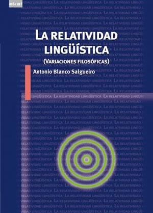 RELATIVIDAD LINGÜÍSTICA | 9788446044901 | BLANCO SALGUEIRO, ANTONIO