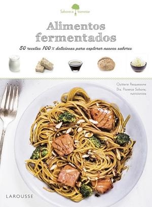SABORES & BIENESTAR: ALIMENTOS FERMENTADOS | 9788416984381 | LAROUSSE EDITORIAL