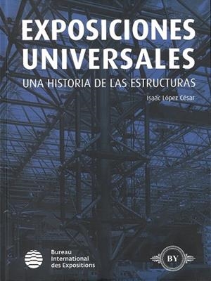 EXPOSICIONES UNIVERSALES | 9788494625749 | LóPEZ CéSAR, ISAAC