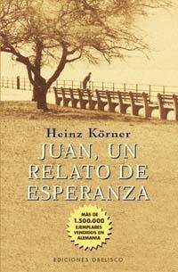 JUAN UN RELATO DE ESPERANZA | 9788477207917 | KORNER,H.