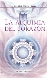 ALQUIMIA DEL CORAZON | 9788477207962 | RAYO,E.