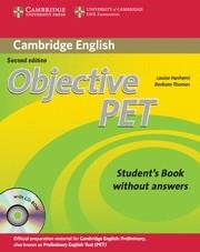 OBJECTIVE PET STUDENT'S BOOK WITHOUT ANSWERS WITH CD-ROM 2ND EDITION | 9780521732680 | HASHEMI, LOUISE/THOMAS, BARBARA