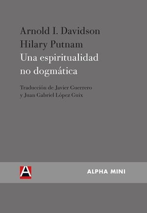 UNA ESPIRITUALIDAD NO DOGMATICA | 9788494742316 | DAVIDSON, ARNOLD I./PUTNAM, HILARY