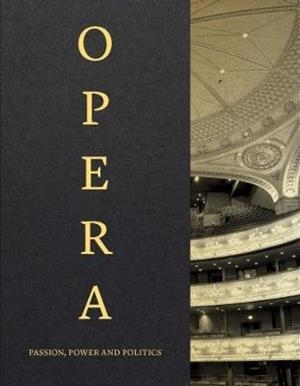 OPERA. PASSION, POWER AND POLITICS | 9781851779284 | VARIOS