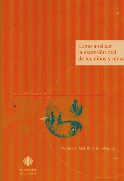 COMO ANALIZAR LA EXPRESION ORAL | 9788495212788 | RUIZ,Mª DEL MAR