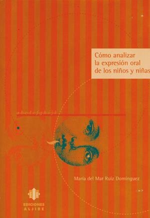 COMO ANALIZAR LA EXPRESION ORAL | 9788495212788 | RUIZ,Mª DEL MAR